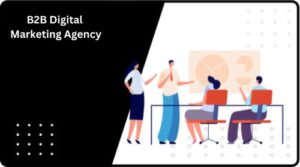 B2B Digital Marketing Agency